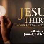New film ‘Jesus Thirsts’ shows transformative power of the Eucharist